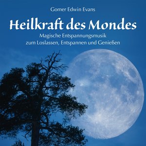 Heilkraft des Mondes: Magische Entspannungsmusik