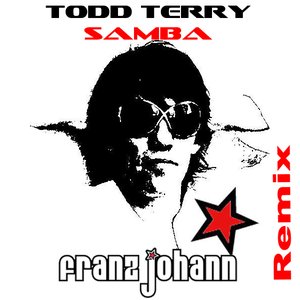 Image pour 'Todd Terry - Samba (FRANZ JOHANN Remix) FREE DOWNLOAD'