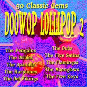 Doo Wop Lollipop 2 - 50 Classic Gems