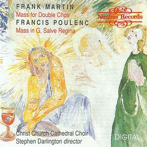 Poulenc: Mass in G, Salve Regina / Martin: Mass for Double Choir