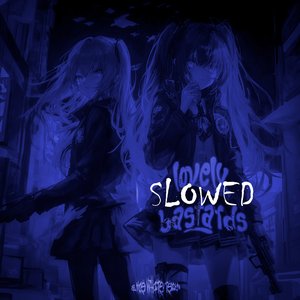 Lovely Bastards (Slowed) - Single