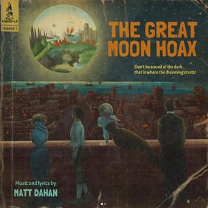 Episode 1: The Great Moon Hoax (Original Cast Recording)