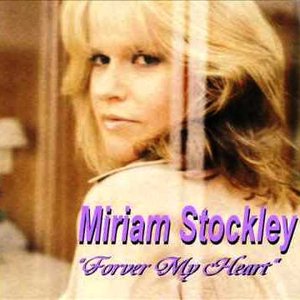 Forever My Heart — Miriam Stockley | Last.fm