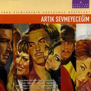 Yeşilçam Şarkıları Vol. 2 - Artık Sevmeyeceğim