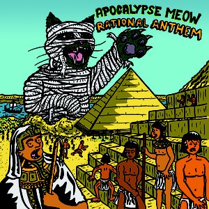 Apocalypse Meow / Rational Anthem