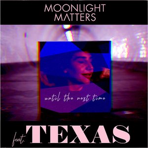 Until the Next Time (feat. Texas) - Single