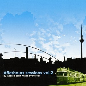 Afterhours Sessions Vol.2 (Москва - Berlin)