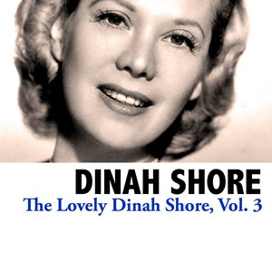 The Lovely Dinah Shore, Vol. 3