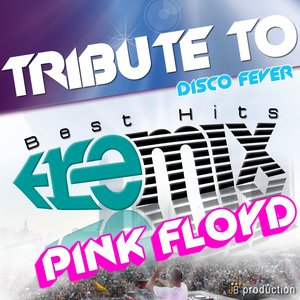 Tribute to Pink Floyd: Best Hits Remix