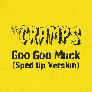 Goo Goo Muck (Sped Up Version)