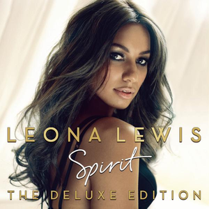 Leona Lewis - Spirit [Bonus DVD] [Bonus Tracks] [Deluxe Edition] Disc 1 - Zortam Music