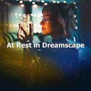 At Rest in Dreamscape