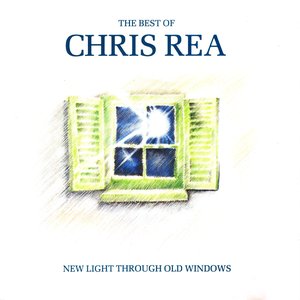 New Light Through Old Windows (The Best of Chris Rea)