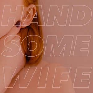 Pillow Queens - Handsome Wife - Zortam Music