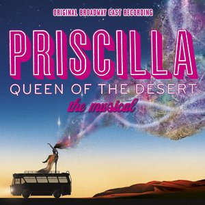 Priscilla: Queen of the Desert (Original Broadway Cast Recording)