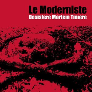 Desistere Mortem Timere