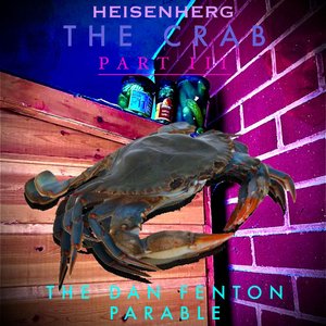 The Crab Part III: The Dan Fenton Parable