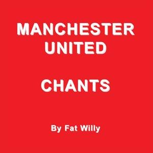 Manchester United Chants