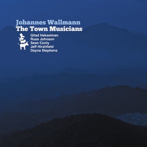The Town Musicians (feat. Gilad Hekselman, Russ Johnson, Sean Conly & Jeff Hirshfield)