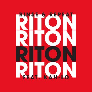 Rinse & Repeat (feat. Kah-lo) - Single