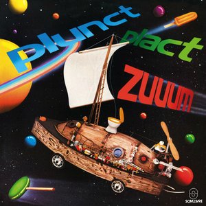 Plunct! Plact! Zum