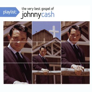 Playlist: The Very Best Gospel Of Johnny Cash