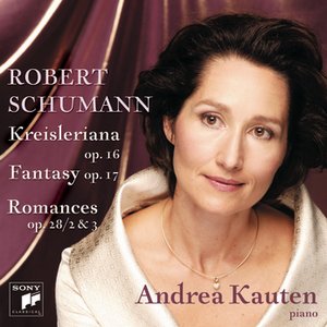 Schumann: Kreisleriana & Fantasy In C & 2 Romances