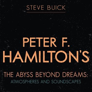 Peter F Hamilton's the Abyss Beyond Dreams: Atmospheres and Soundscapes