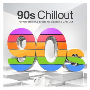 90s Chillout - The Very Best 90s Music for Lounge & Chill Out