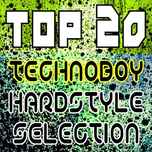 Top 20 Technoboy Hardstyle Selection