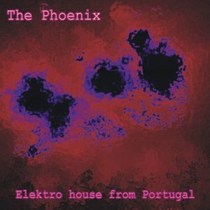 The Phoenix - Elektro House From Portugal