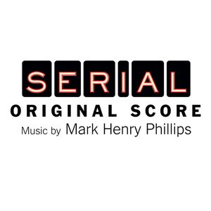 Serial: The Original Score