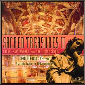 Sacred Treasures II: Choral Masterworks from the Sistine Chapel