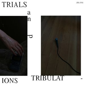 Trials and Tribulations