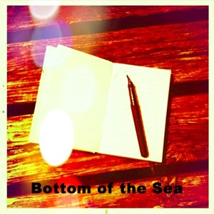 Bottom of The Sea