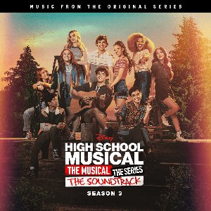 High School Musical: The Musical: The Series Season 3 (Episode 1) [From "High School Musical: The Musical: The Series (Season 3)"] - Single