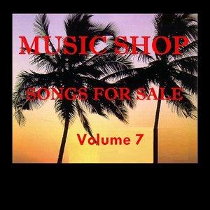 Music Shop - Songs For Sale Volume 7