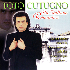 Toto Cutugno - Un Italiano Romantico - Zortam Music