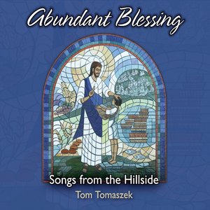 Abundant Blessing: Songs from the Hillside