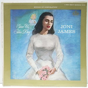 Joni James … Give Us This Day