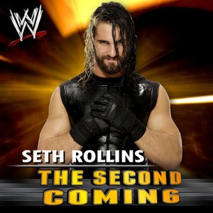 WWE: The Second Coming (Seth Rollins) - Single