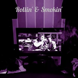 Rollin' & Smokin' - Single