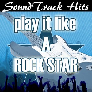 Play It Like a Rock Star: Soundtracks Hits