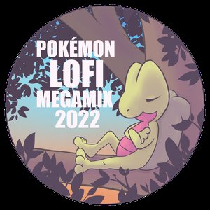 POKÉMON LO-FI MEGAMIX 2022
