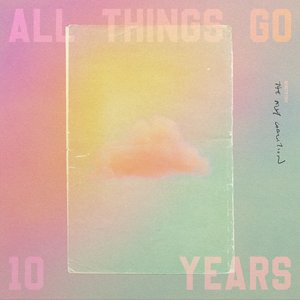 All Things Go: 10 Years