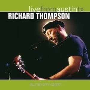 Live from Austin, TX: Richard Thompson