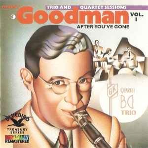 The Original Benny Goodman Trio and Quartet Sessions, Vol. 1: After You've Gone