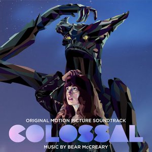 Colossal (Original Motion Picture Soundtrack)