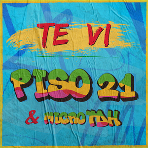 Piso 21 - Te Vi - Single - Zortam Music