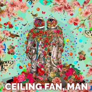 Ceiling Fan, Man